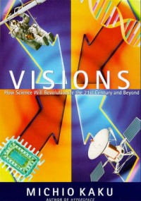 Visions, by Michio Kaku